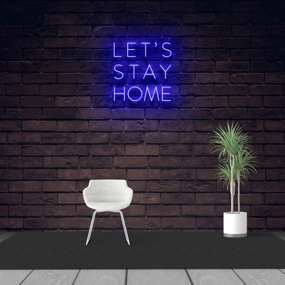 Let’s Stay Home LED Neon Sign