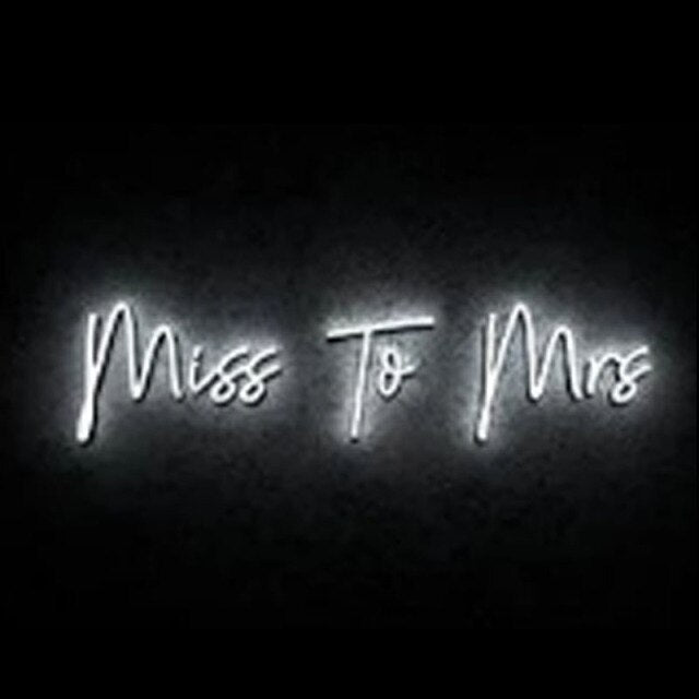 Miss To Mrs LED Neon Sign