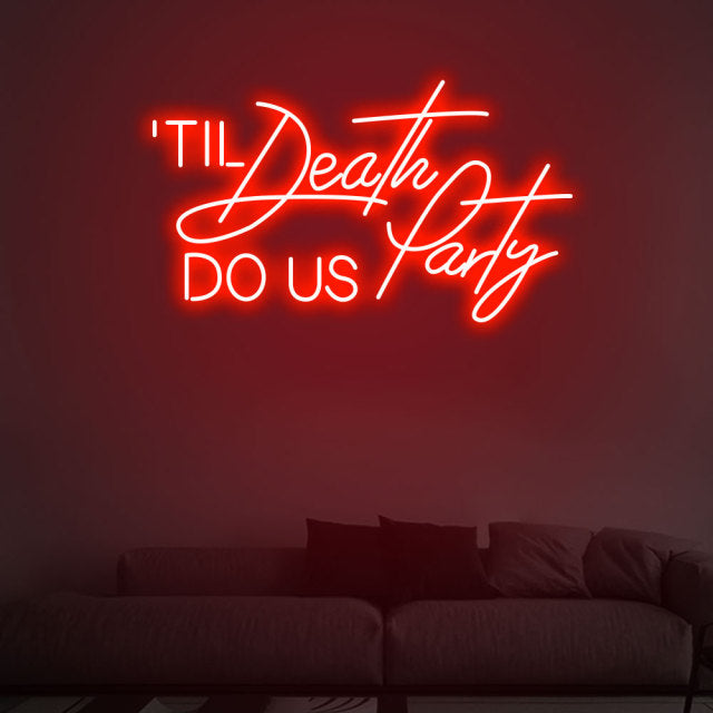 TIL Death DO US Party LED Neon Sign