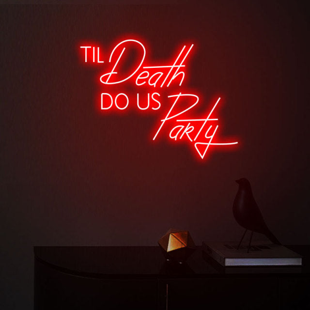 TIL Death DO US PaRty LED Neon Sign