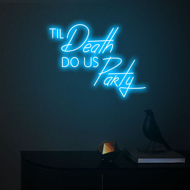 TIL Death DO US PaRty LED Neon Sign